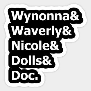 Wynonna Earp - Wynonna & Waverly & Nicole & Dolls & Doc. Sticker